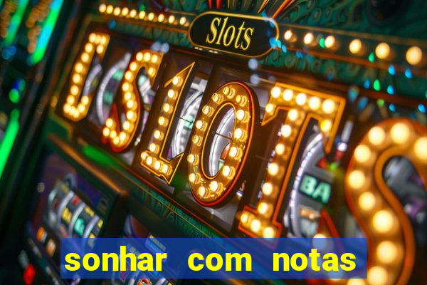 sonhar com notas de 20 reais